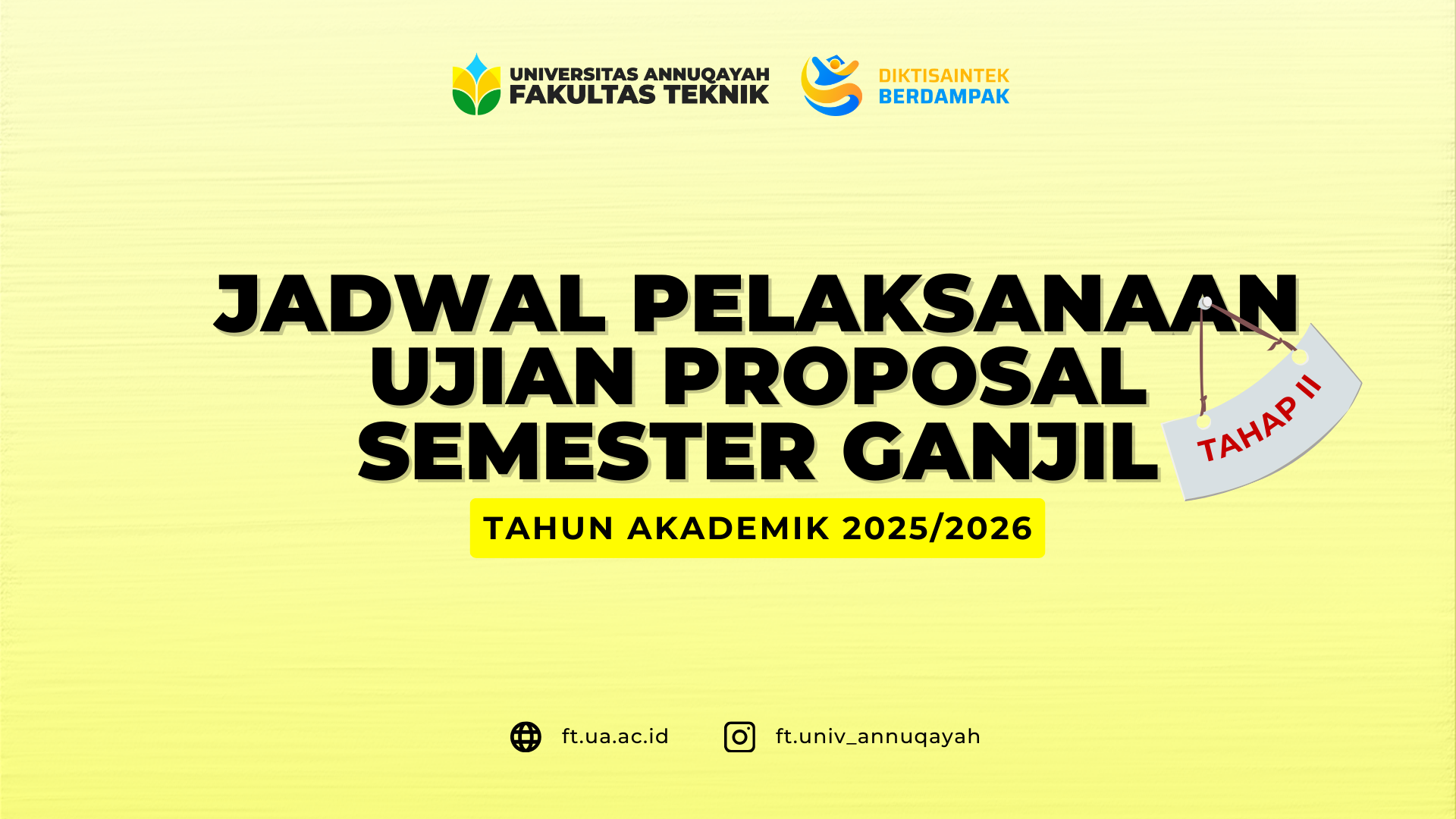 Jadwal Pelaksanaan Ujian Proposal Fakultas Teknik Universitas Annuqayah Semester Ganjil Tahun Akademik 2025/2026 Tahap II